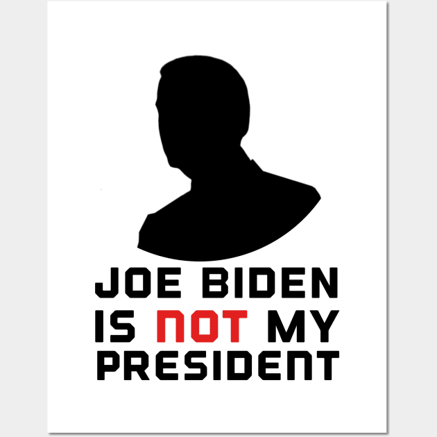 Biden is not my president Wall Art by afmr.2007@gmail.com